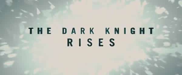 The Dark Knight Rises - July 2012